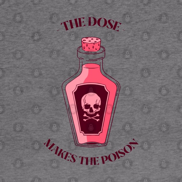 the dose makes the poison by hunnydoll